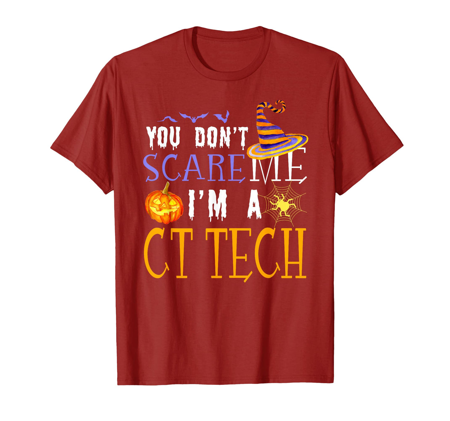 You Don't Scare CT Tech Halloween Saying Fun T-Shirt