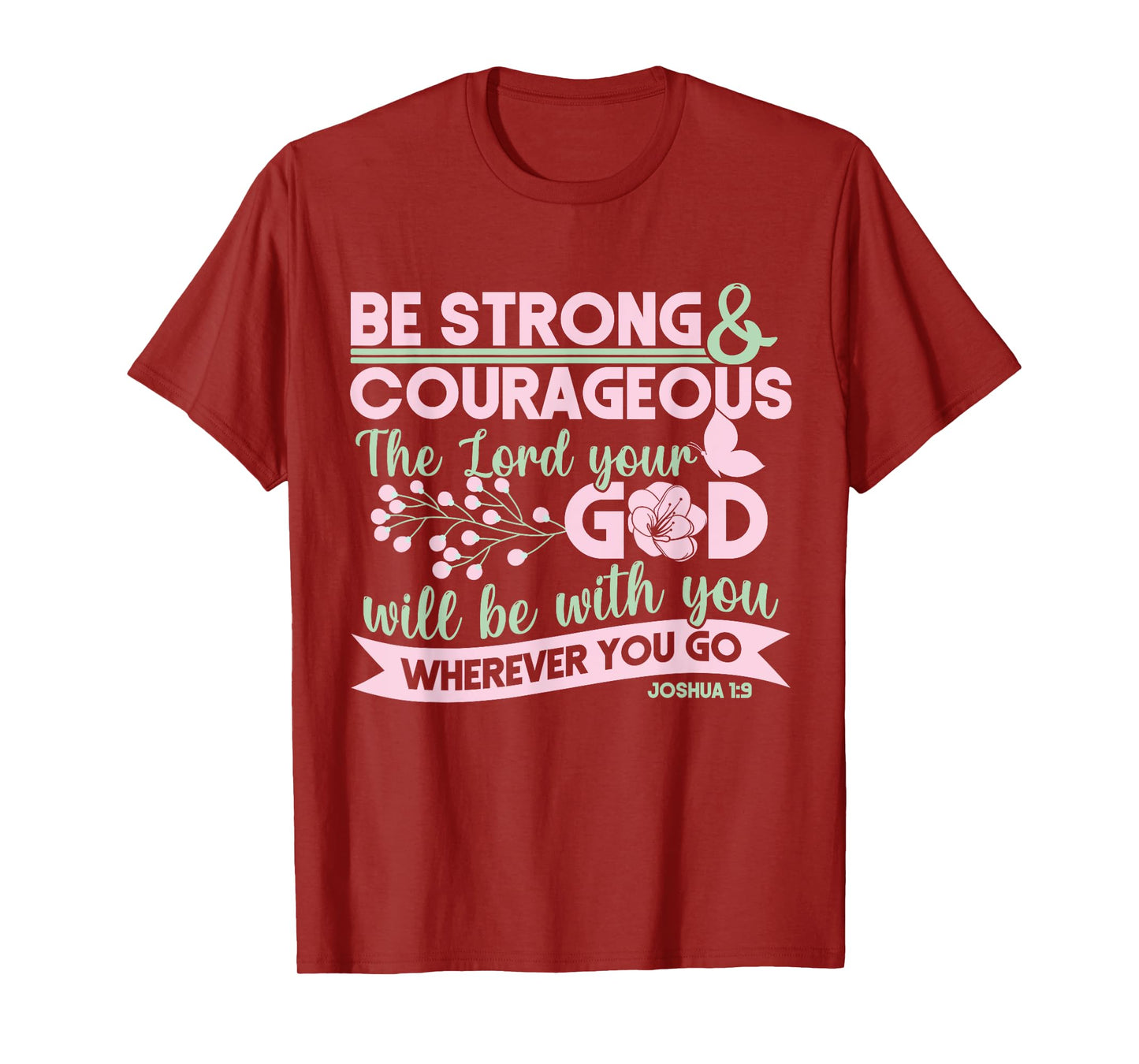 Christian Bible Verse Joshua 1:9 T-Shirt