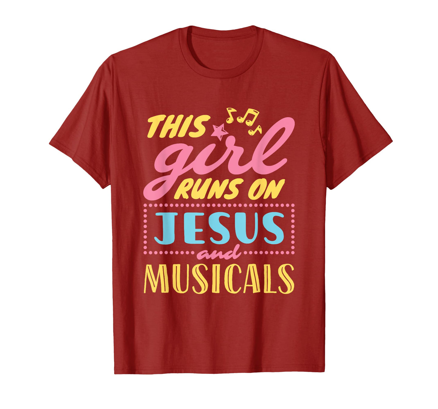 Musical Theater This Girl Runs On Jesus and Musicals Graphic T-Shirt
