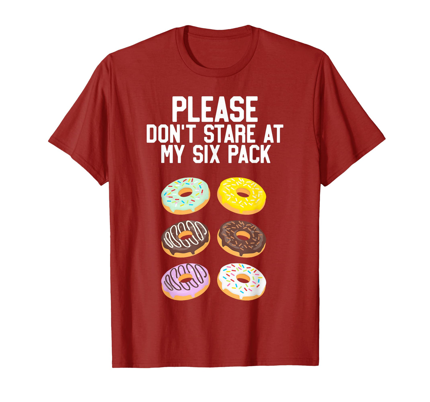 Please Don't Stare Donuts Abs Six Pack Funny Workout T-Shirt