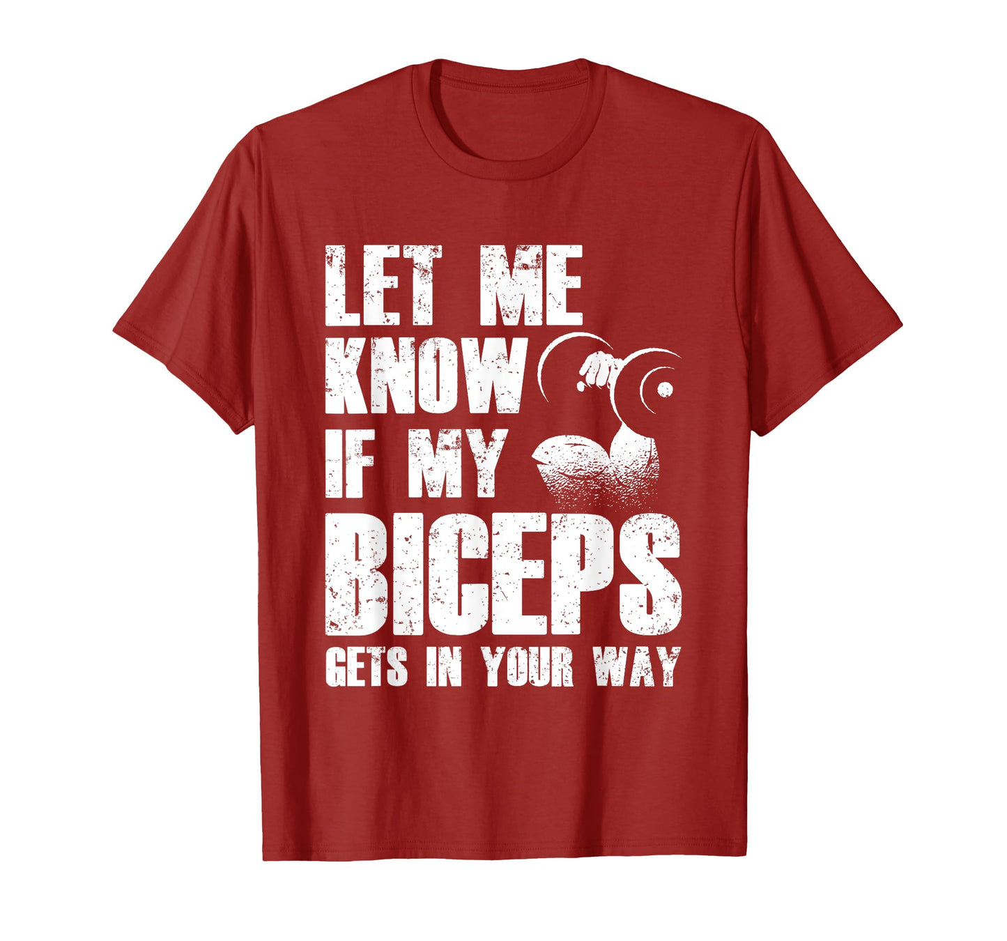 Let Me Know If My Biceps Gets In Your Way Muscle Curl T-Shirt