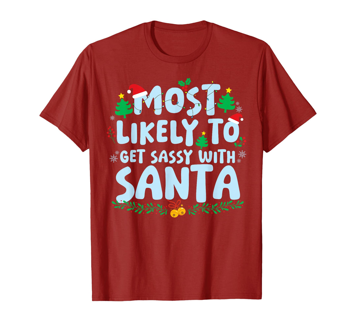 Most Likely to Sassy with Santa Family Matching Christmas T-Shirt