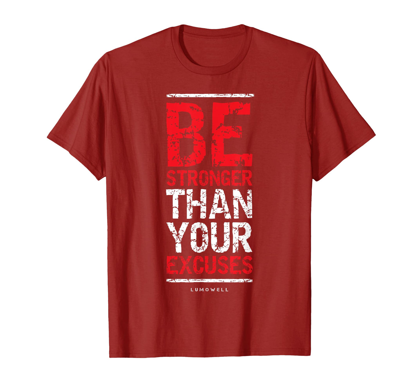 Be Stronger Than Your Excuses T-Shirt - Gym Workout Shirts T-Shirt
