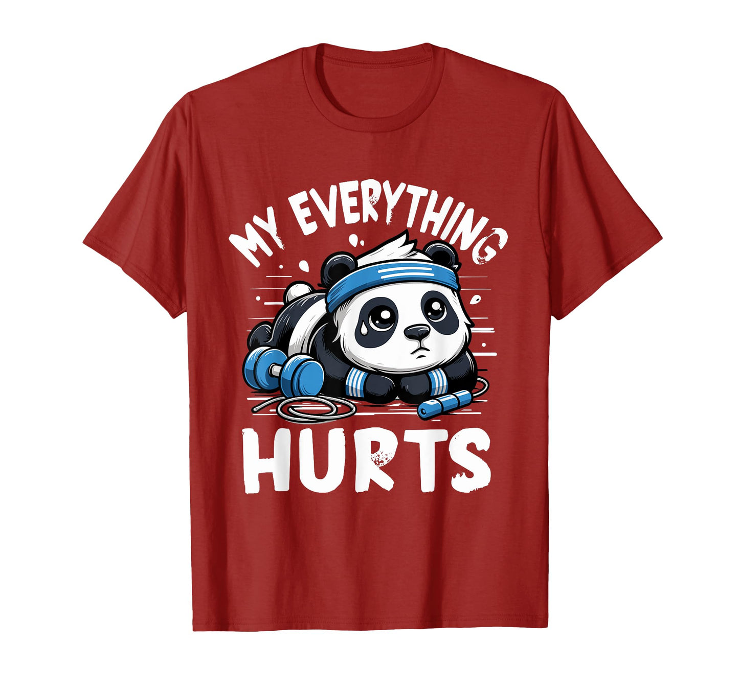 My Everything Hurts Panda Gym Workout Funny Fitness T-Shirt