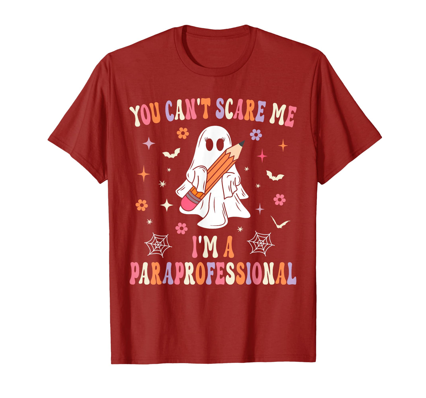 You Can't Scare Me I'm A Paraprofessional Parapro Halloween T-Shirt