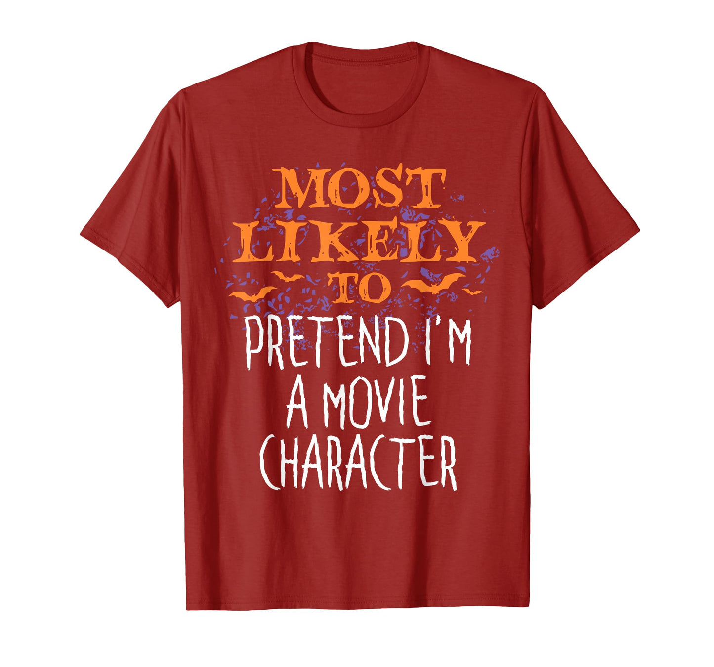 Most Likely To Pretend I'm A Movie Character Halloween T-Shirt