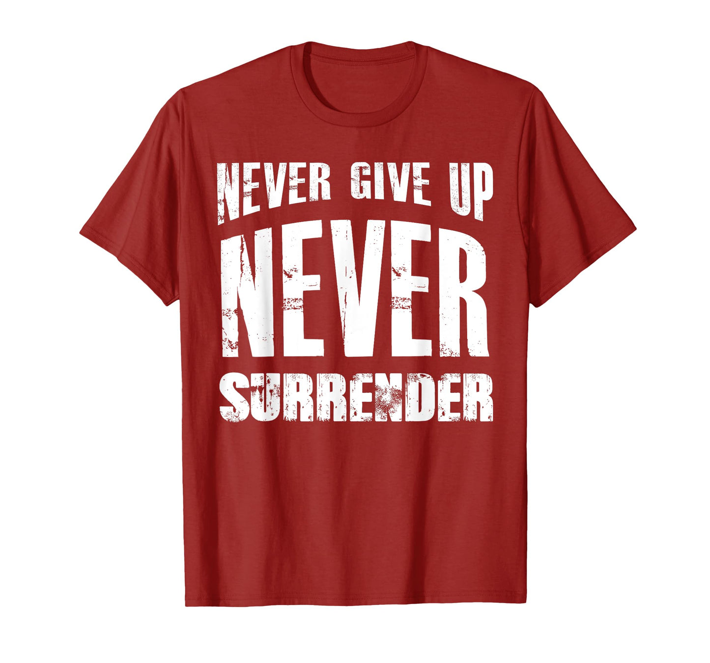 Hustle Motivation Shirt Never Give Up Surrender Men Women T-Shirt