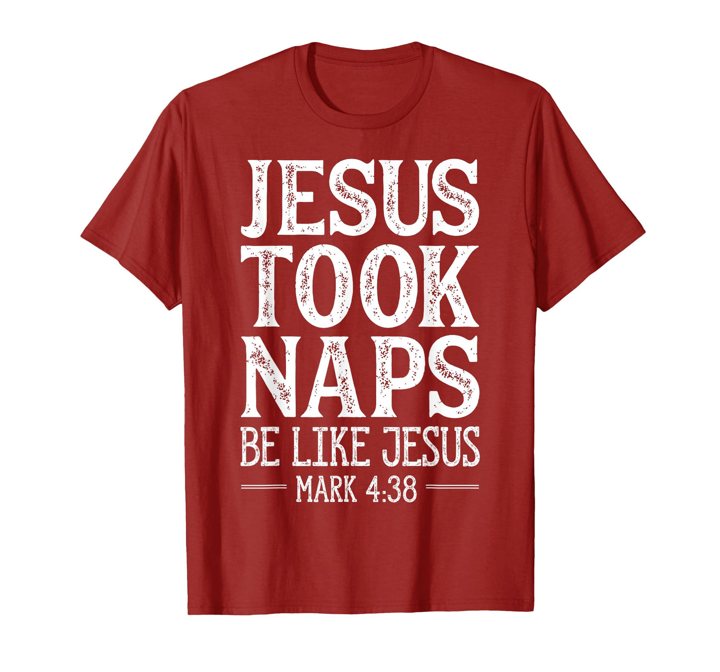 Jesus Took Naps Be Like Jesus Christian Religious Men Women T-Shirt