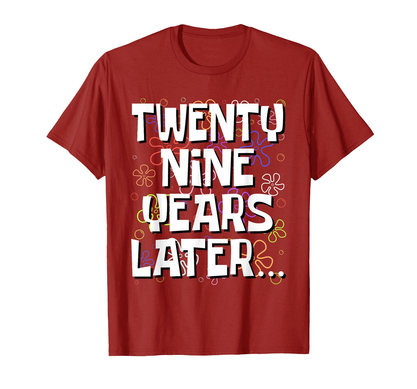 Twenty Nine Years Later Funny Meme 29 Year Old 29th Birthday T-Shirt