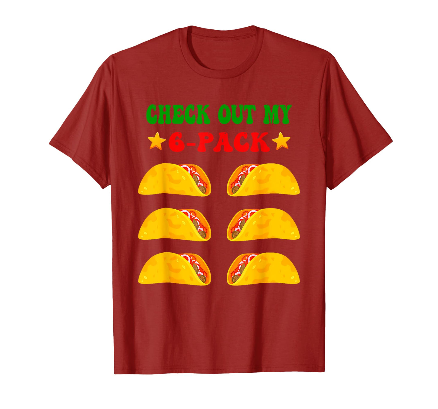 Check Out My Six 6 Pack With Tacos For Cinco De Mayo Mens T-Shirt