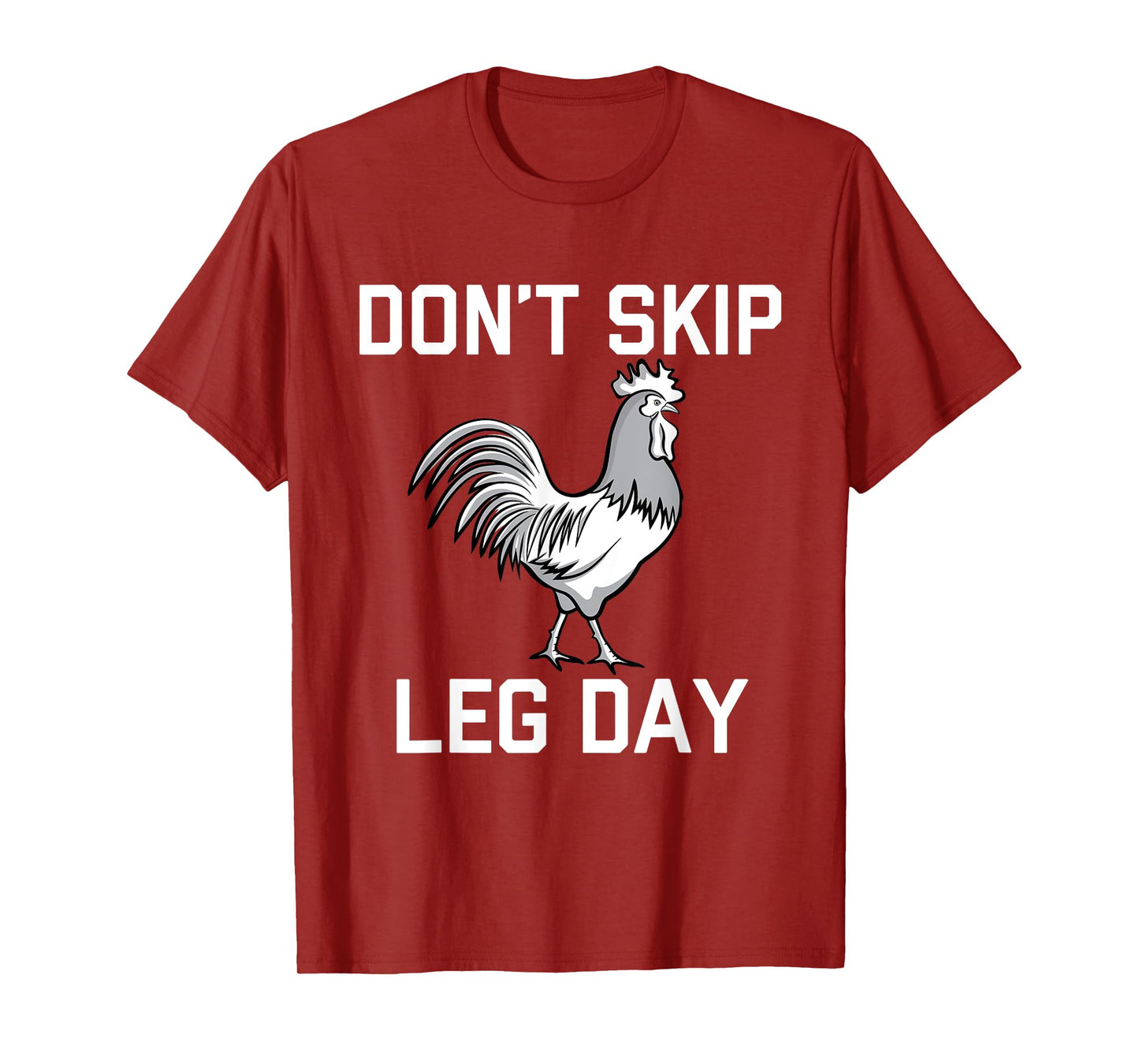 Don't Skip Leg Day | Funny Workout Shirt T-Shirt