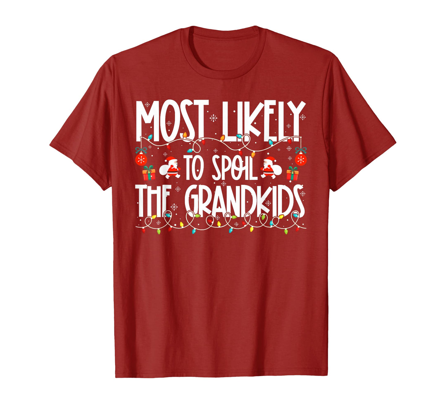 Most Likely to Spoil The Grandkids Family Christmas T-Shirt
