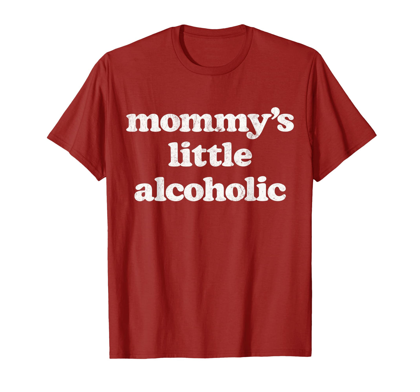 Mommy's Little Alcoholic Funny Drunk Mom Life Alcohol Joke T-Shirt