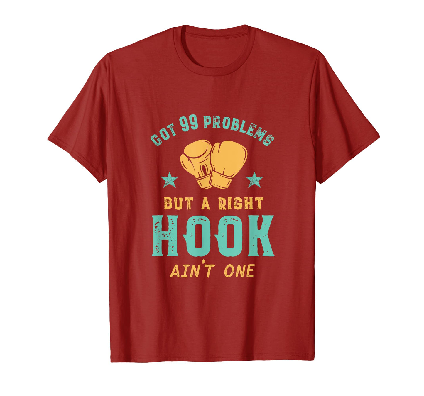 Got 99 Problems Right Hook Ain't One Funny Women Kickboxing T-Shirt