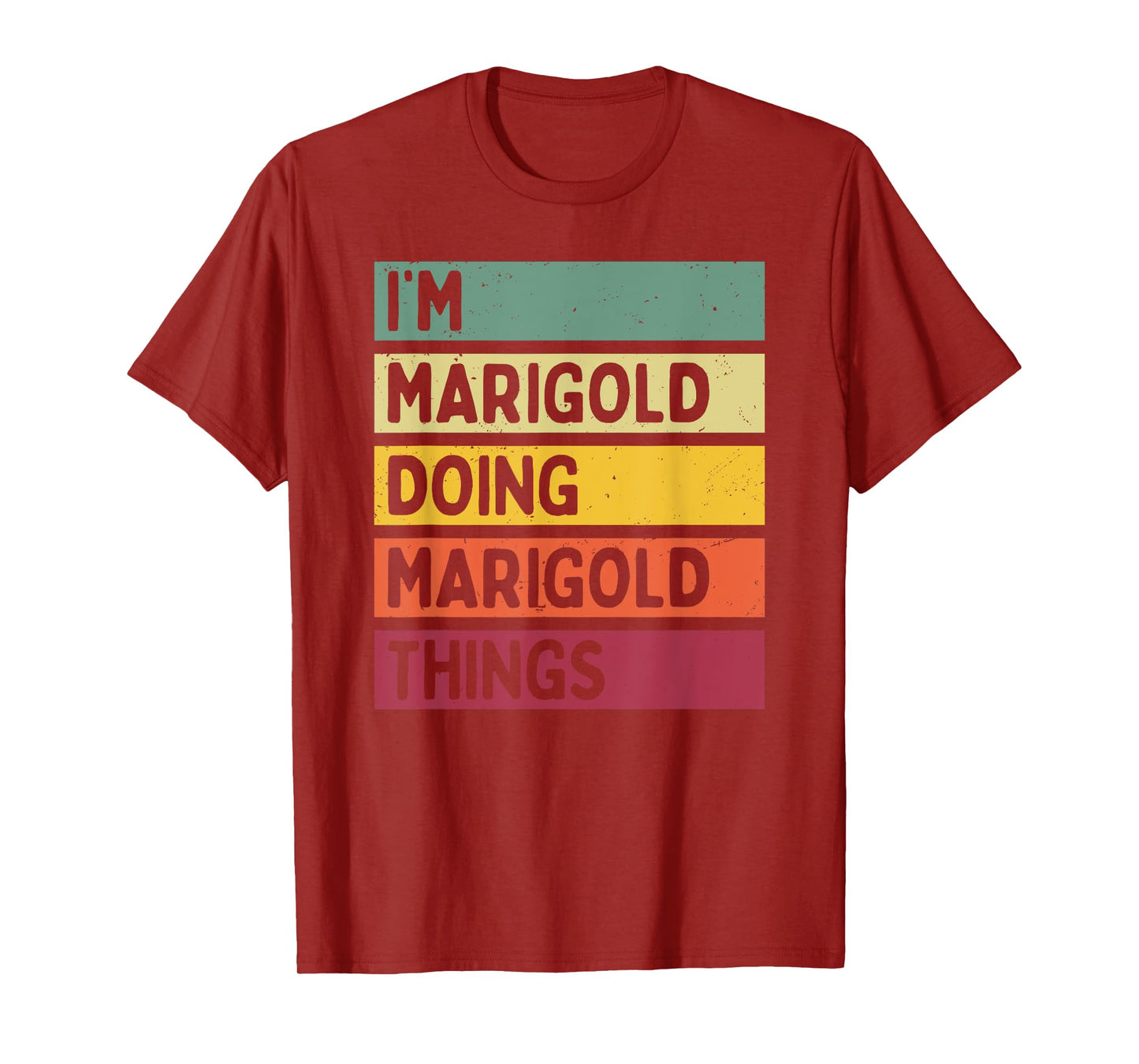 I'm Marigold Doing Marigold Things Funny Personalized Quote T-Shirt