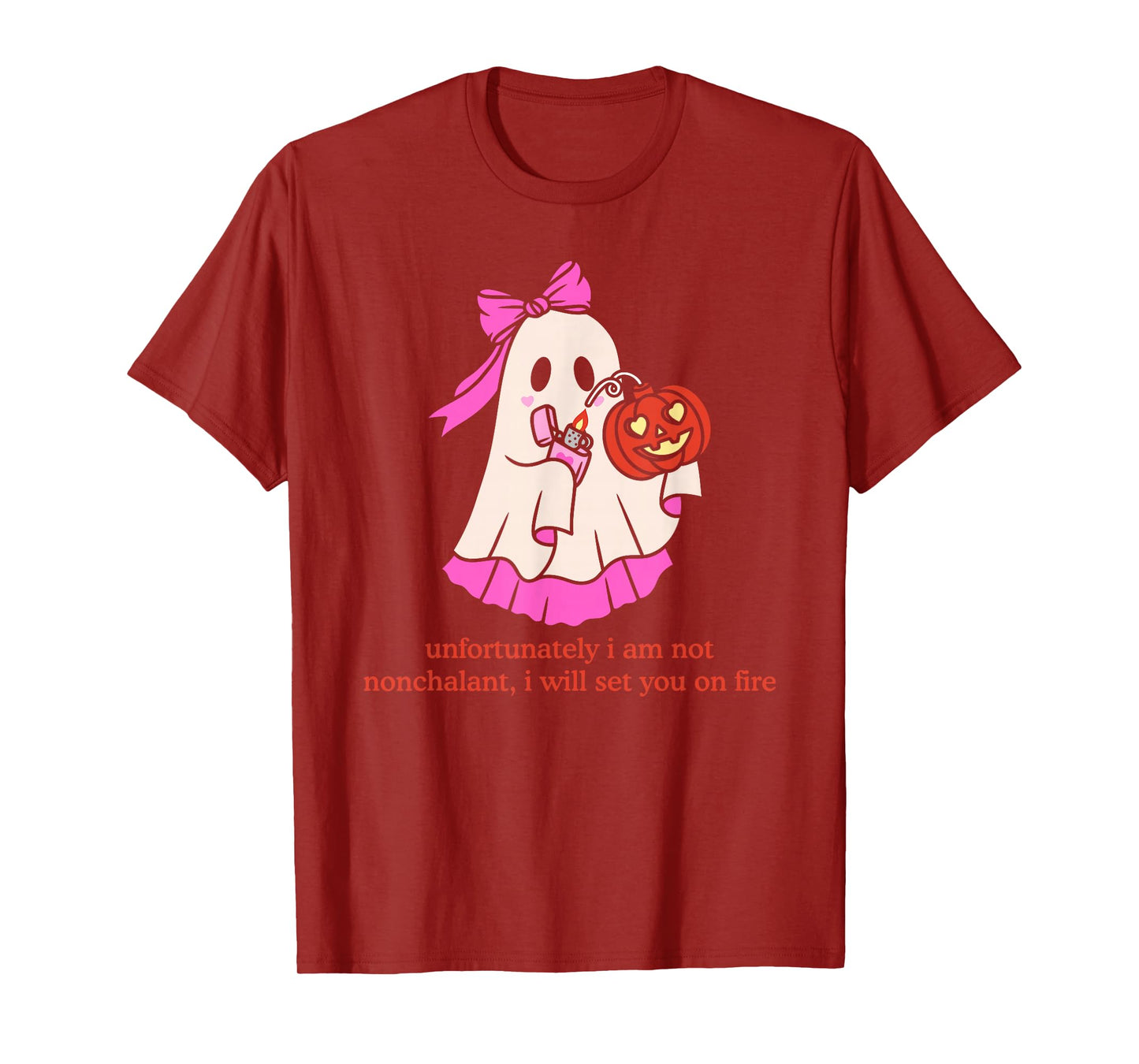 Unfortunately I Am Not Nonchalant, I Will Set You On Fire T-Shirt