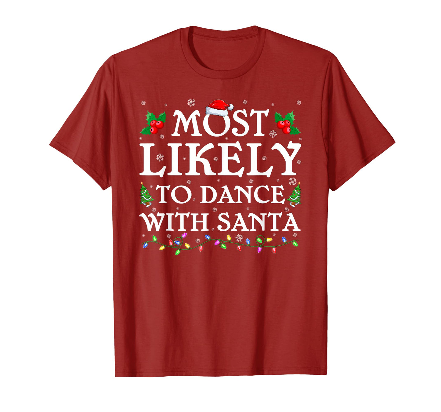Most Likely to Dance with Santa Christmas Pajamas T-Shirt