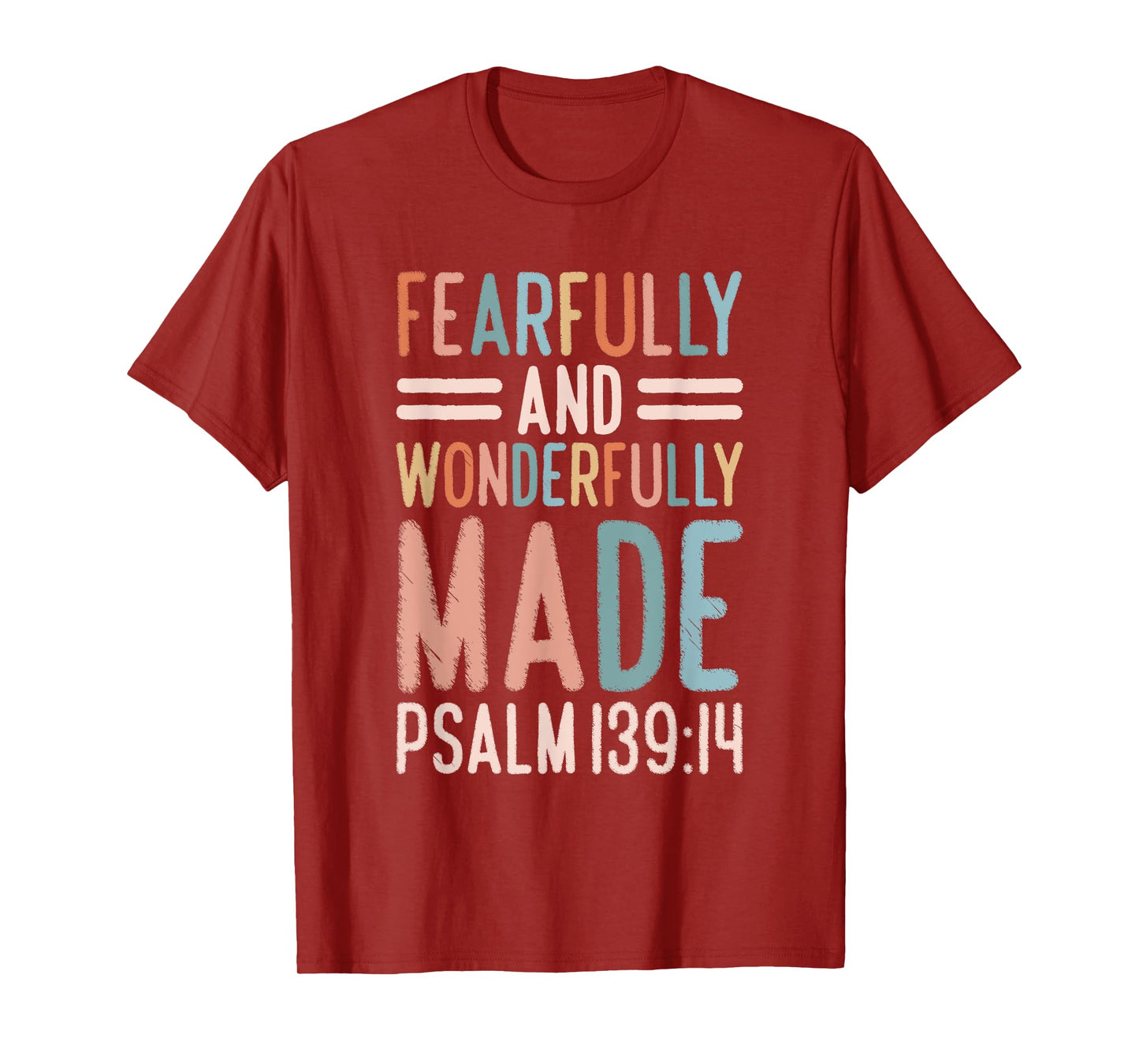 Christian Psalm 139:14 Fearfully and Wonderfully Made T-Shirt
