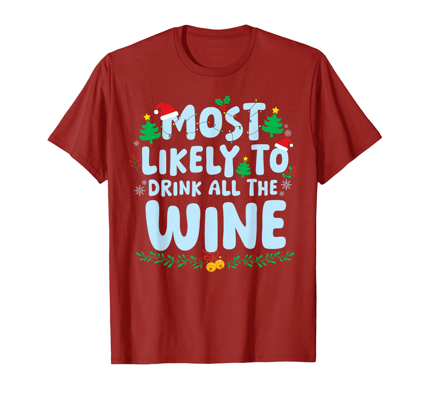 Most Likely to Drink All The Wine Family Matching Christmas T-Shirt