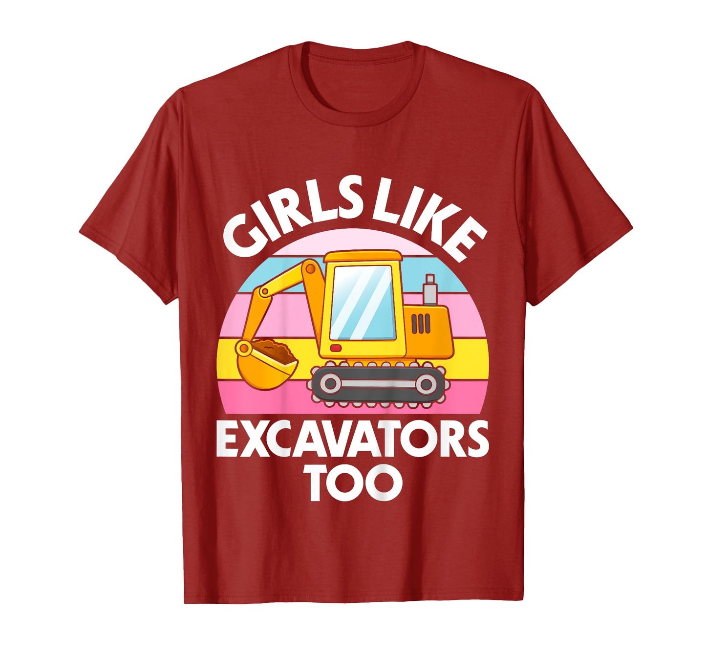 Kids Excavator Girls Funny Toddler Girls Like Excavators T-Shirt