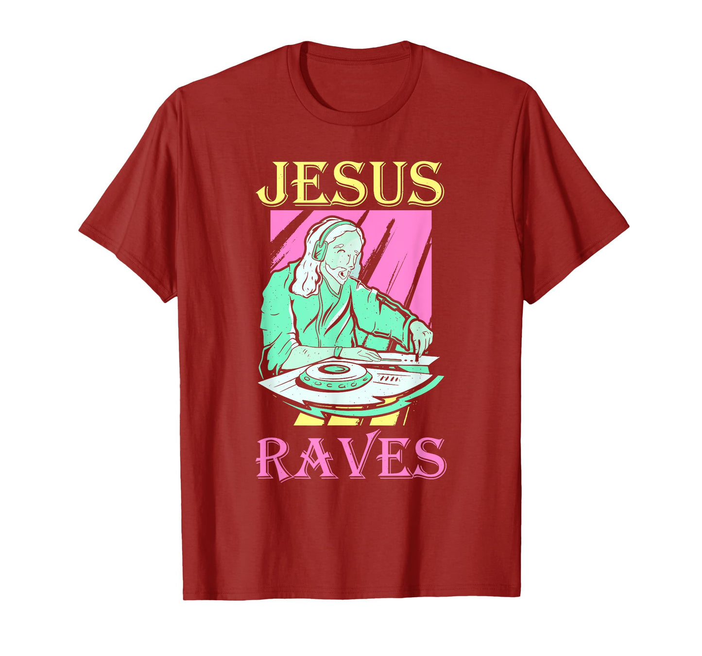 Dj Jesus Raves Rave Techno Edm T-Shirt