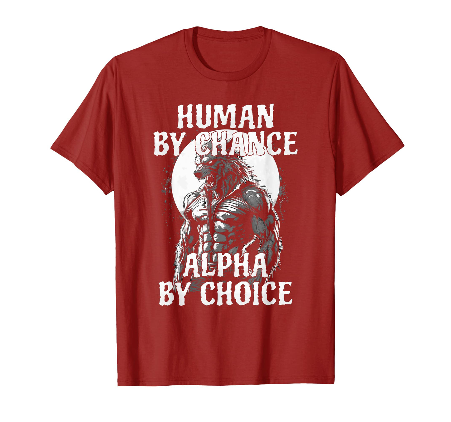 Funny Meme Human By Chance Alpha By Choice T-Shirt