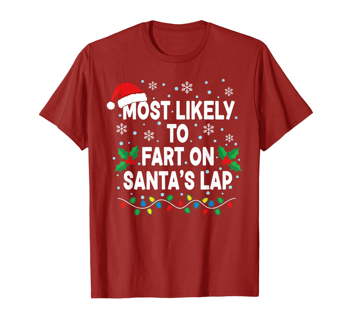Most Likely to Fart On Santa's Lap T-Shirt