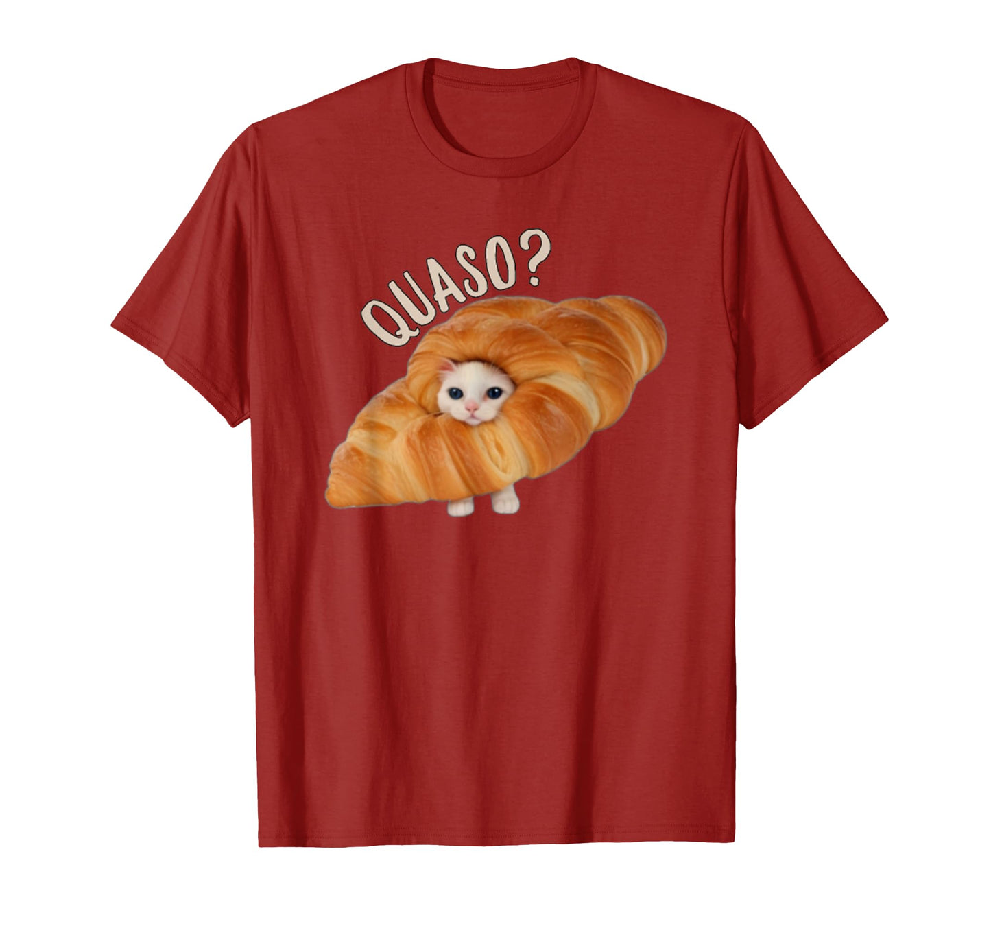Funny Croissant Quaso Meme Cat Cake Pet Lover Men Women T-Shirt