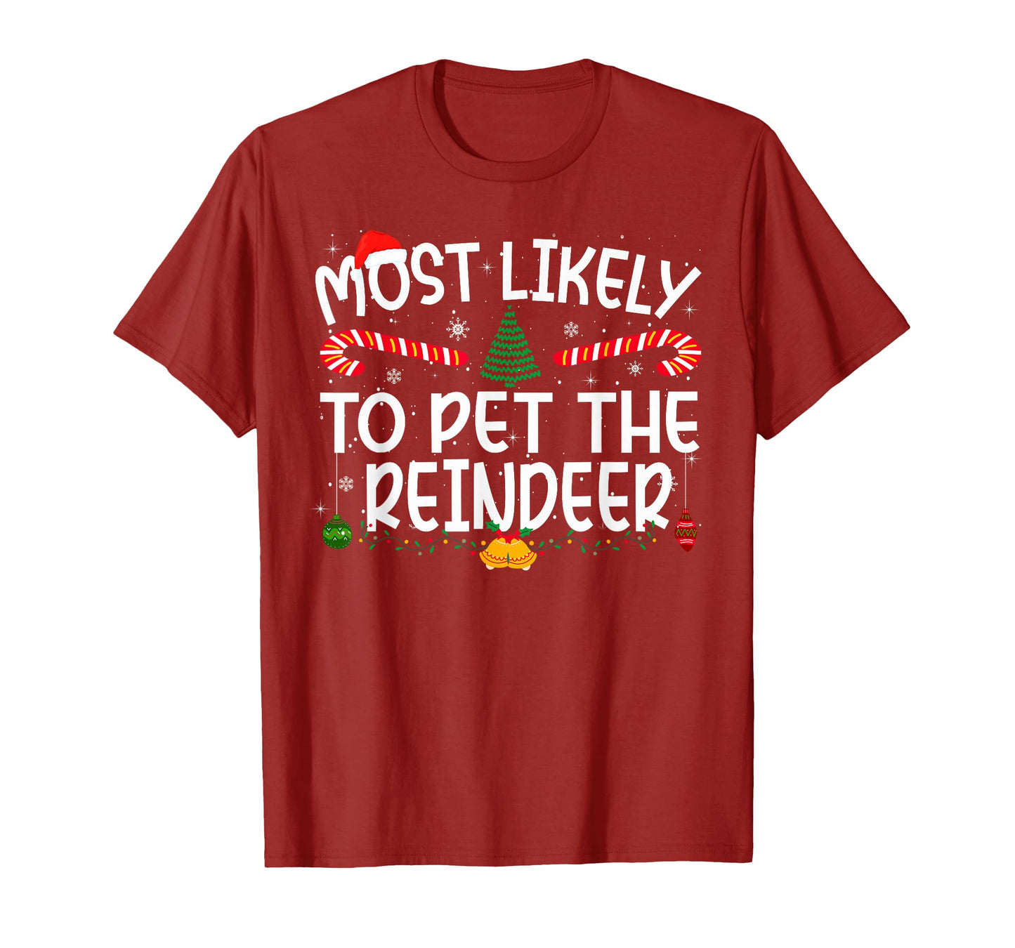 Family Matching Xmas Most Likely to Pet The Reindeer T-Shirt