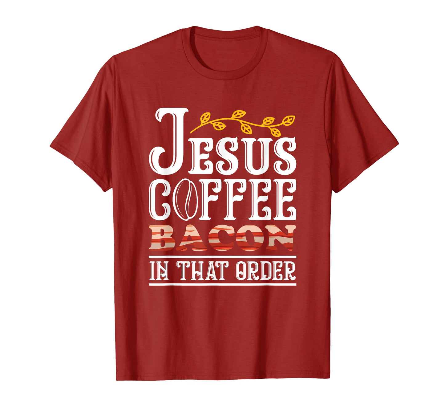 Jesus Coffee Bacon Breakfast Bacon Lover Meat Bacon & Egg T-Shirt