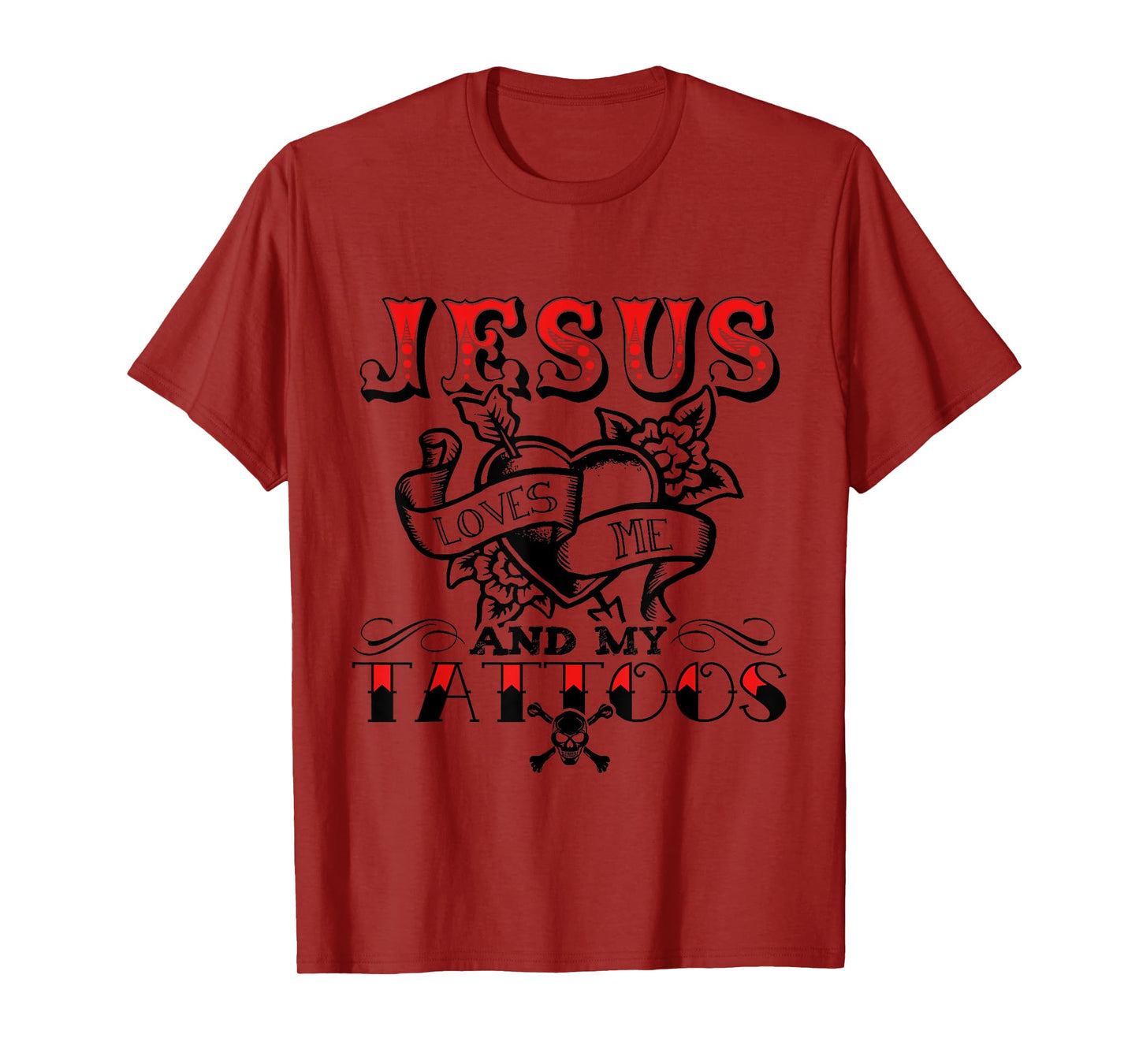 Jesus Loves Me And My Tattoos Apparel T-Shirt