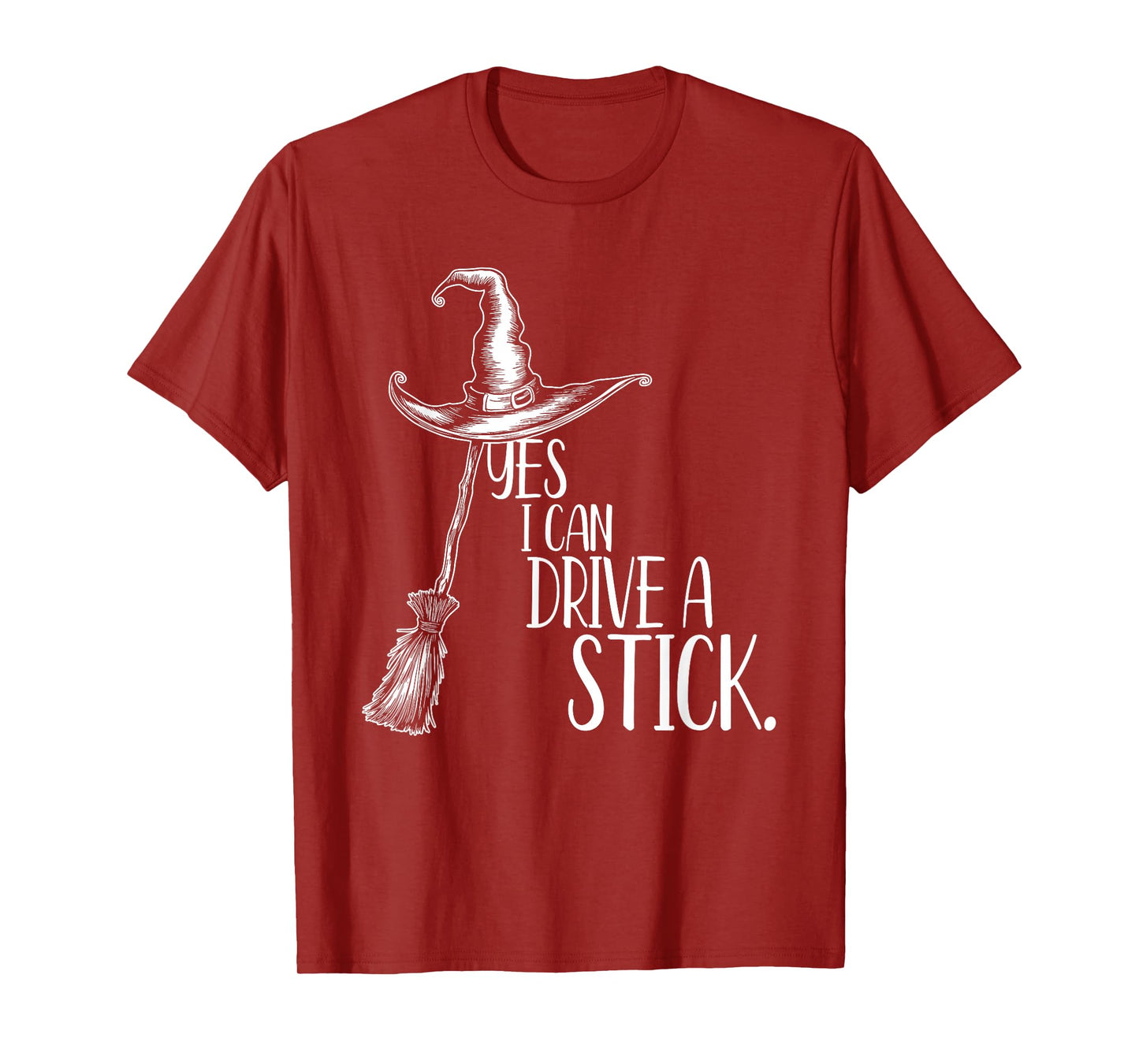 Yes I Can Drive A Stick, Funny Halloween Witch Tee T-Shirt