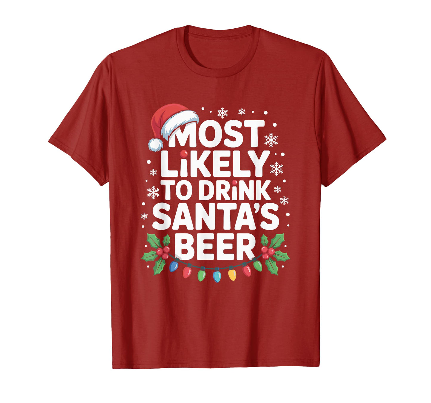Most Likely to Drink Santa's Beer Funny Drinking Christmas T-Shirt