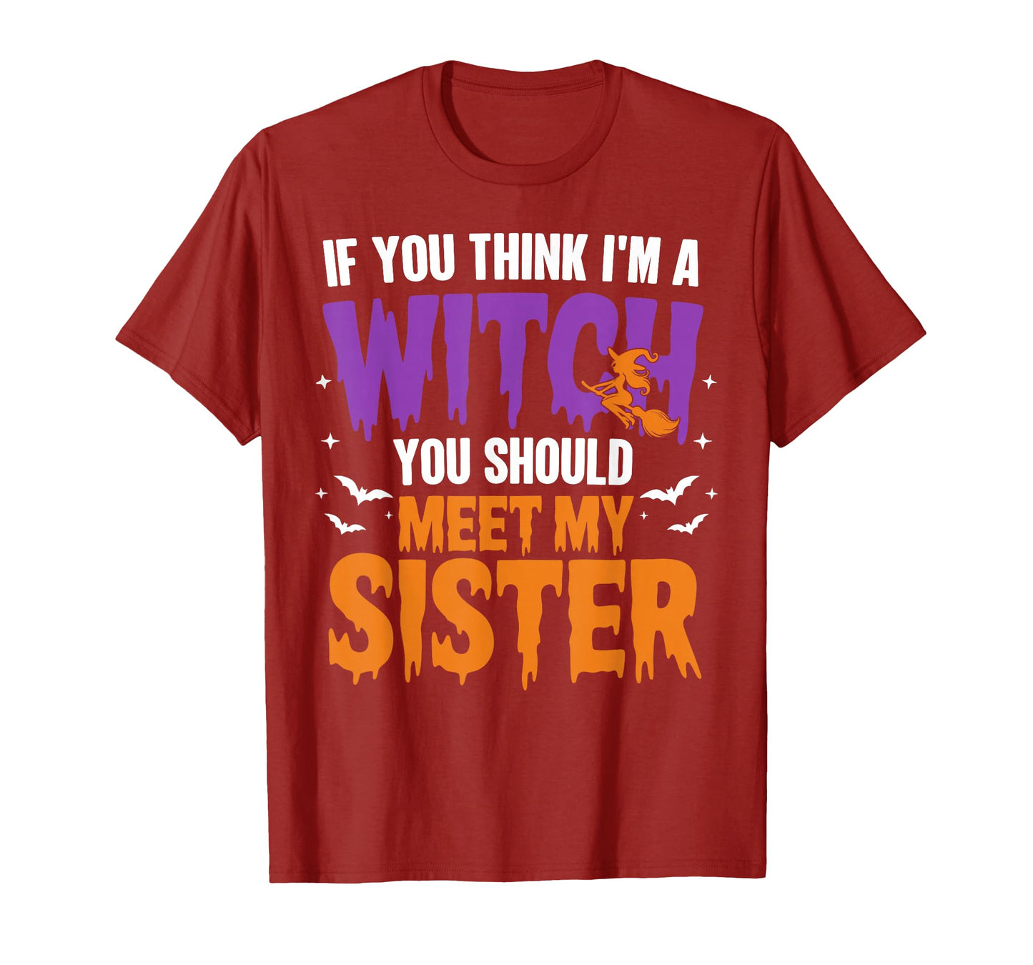 If You Think I’m a Witch Funny Halloween Quote T-Shirt