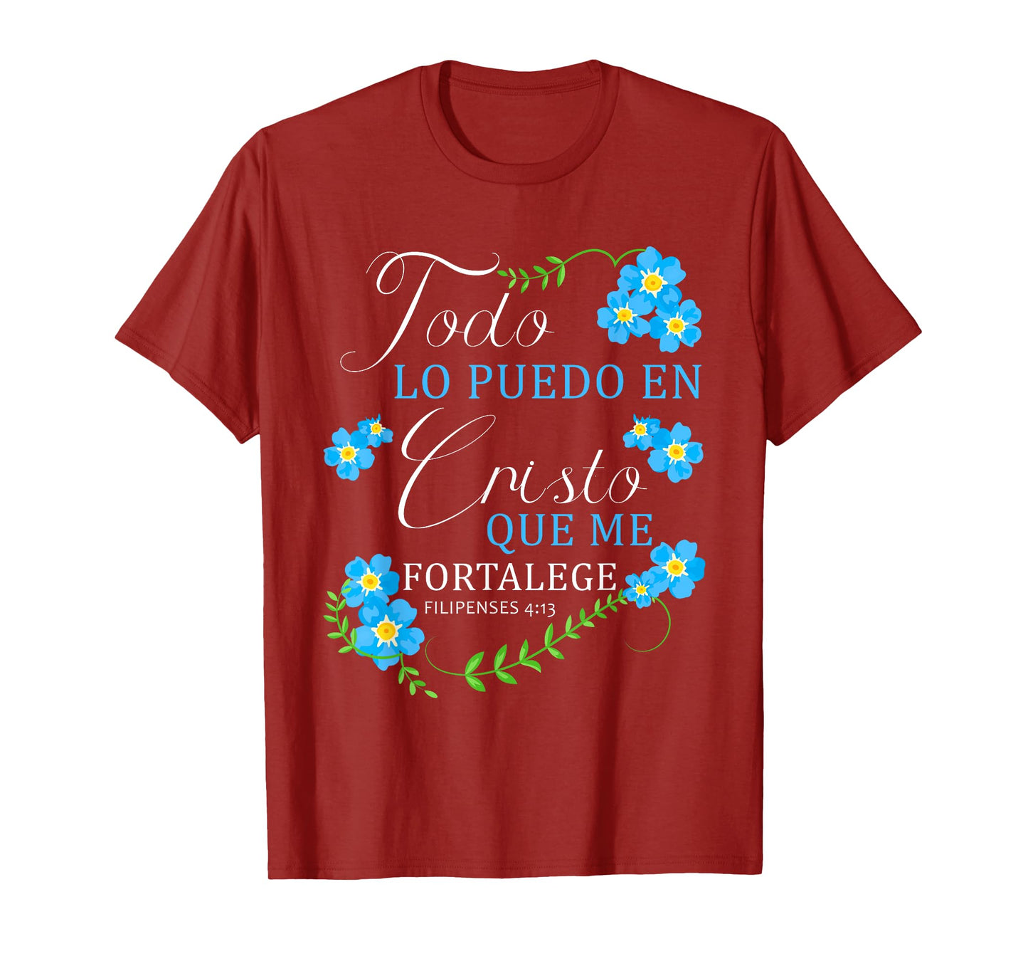 Todo Lo Puedo En Cristo Que Me Fortalece Christian Bible T-Shirt