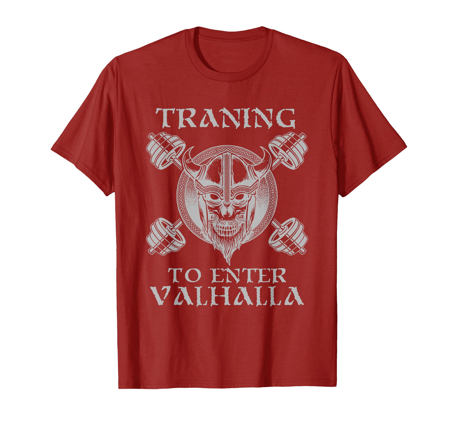 Training to Valhalla Weightlifting Gym Workout Fitness T-Shirt