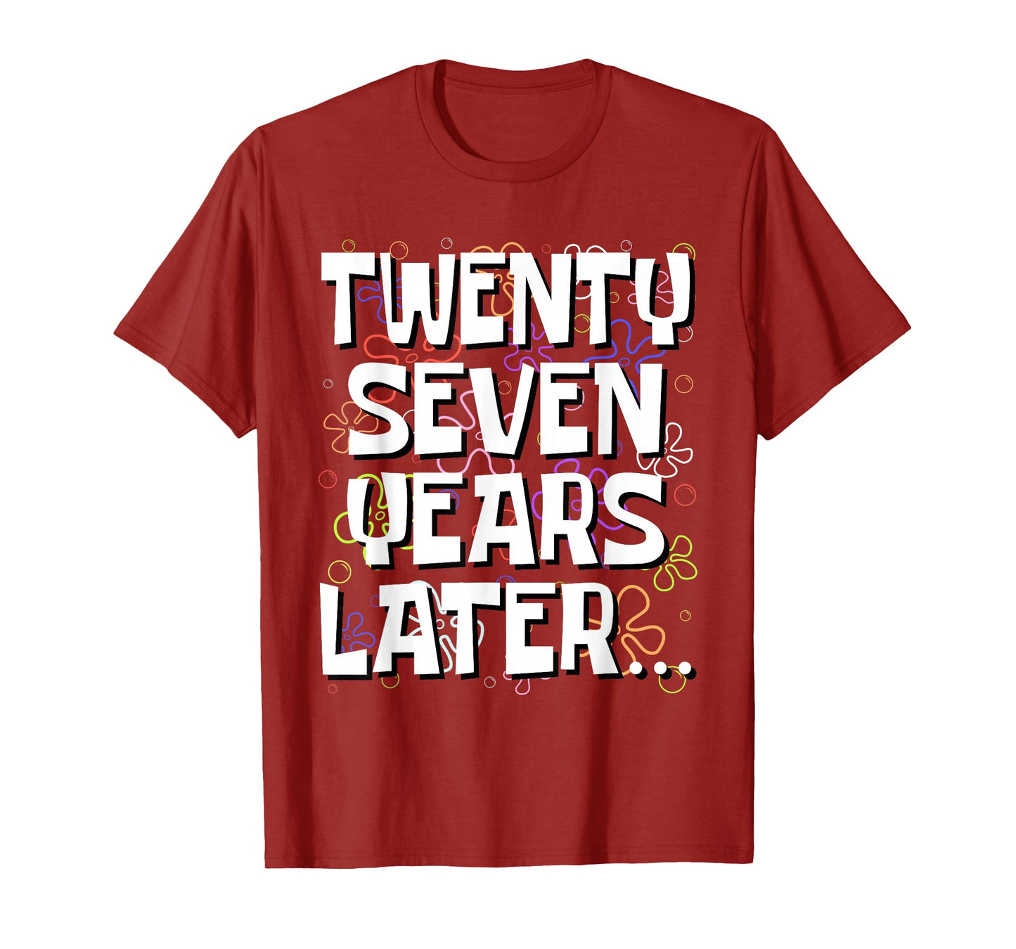 Twenty Seven Years Later Funny 27 Year Old 27th Birthday T-Shirt
