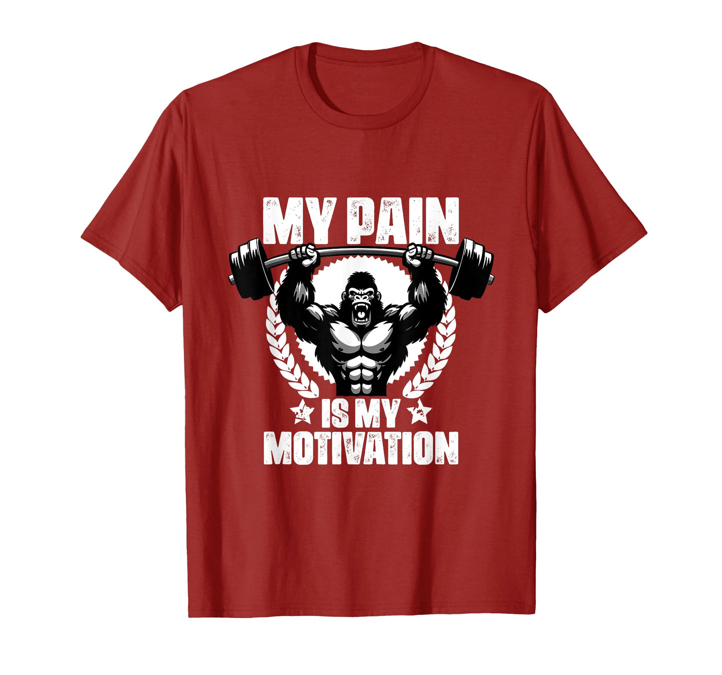 My Pain Is My Motivation Gorilla Gym Quotes Gym Fitness T-Shirt