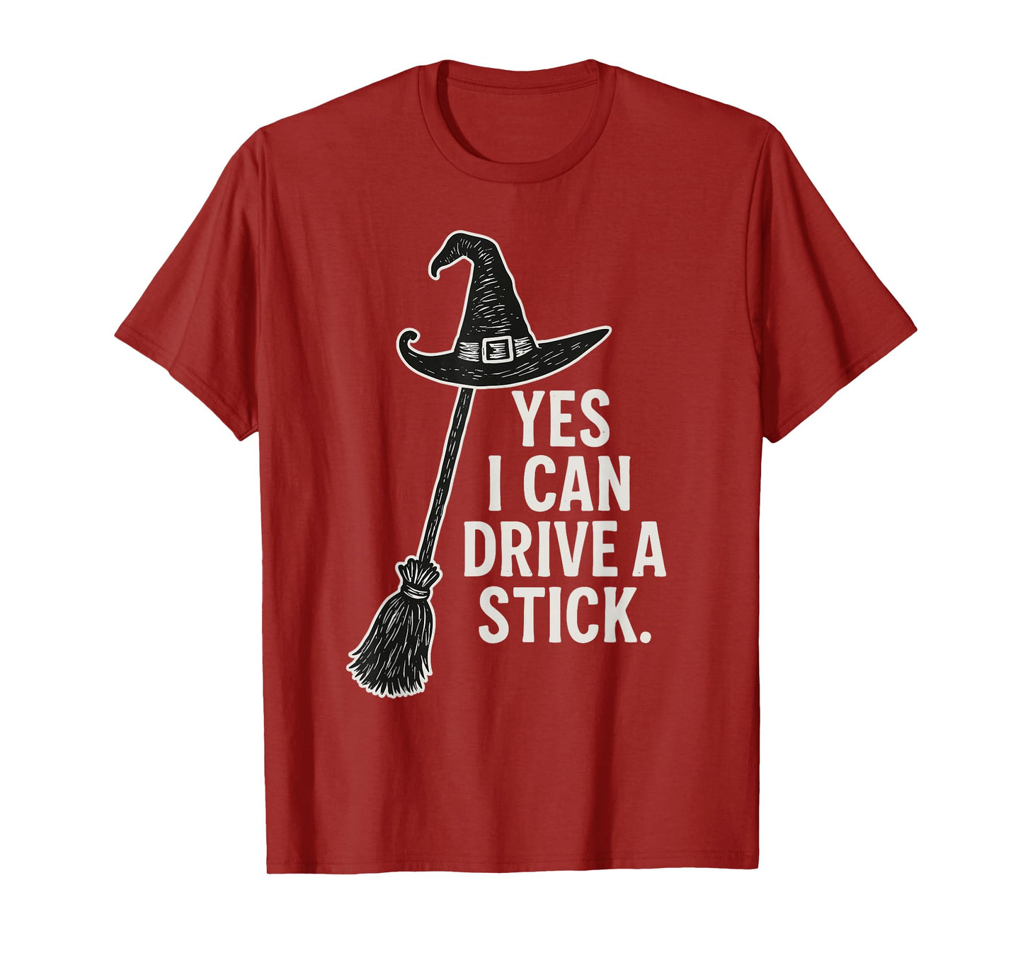 Yes I Can Drive A Stick Funny Halloween Witch Broom Quote T-Shirt