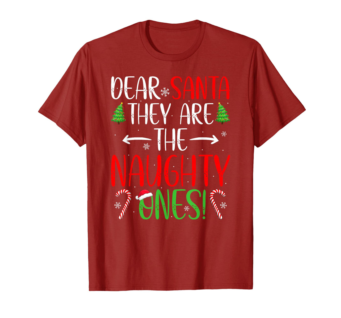 Merry Christmas Funny Dear Santa They are The Naughty Ones T-Shirt