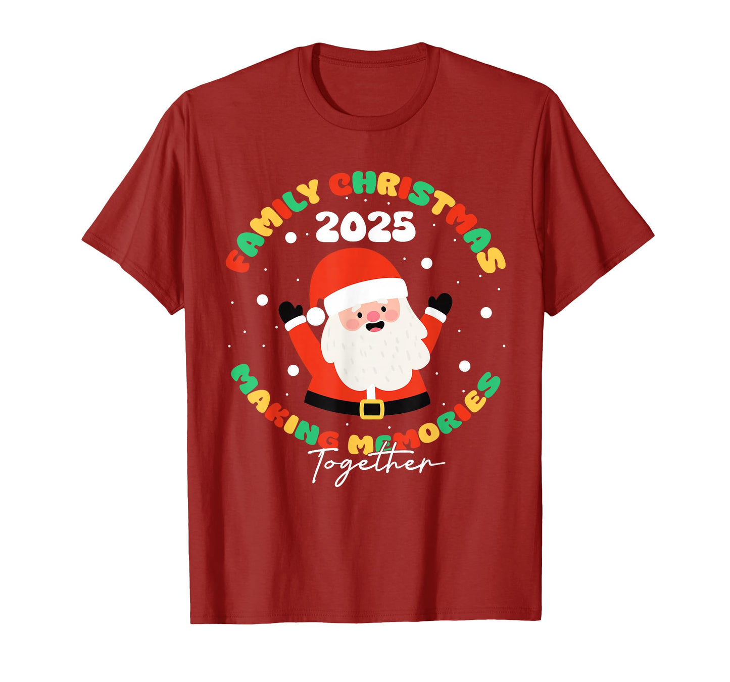 Family Christmas 2025 Making Memories T-Shirt