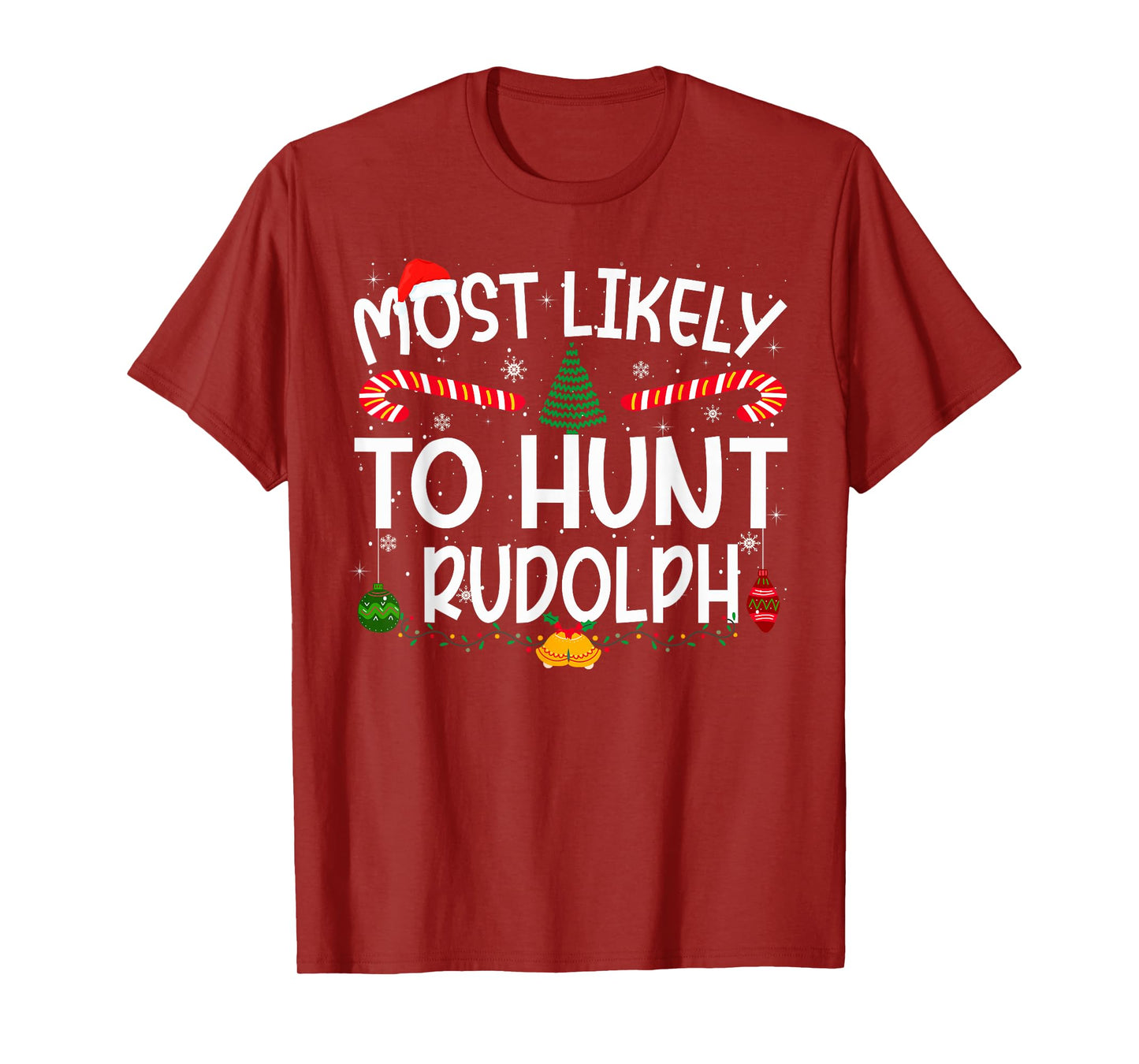 Family Matching Xmas Most Likely to Hunt Rudolph T-Shirt