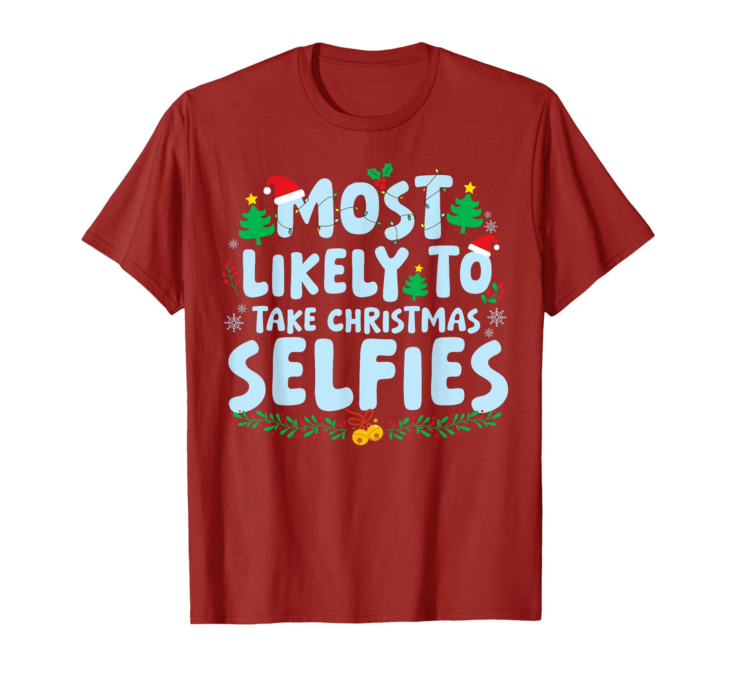 Most Likely to Take Christmas Selfies Family Matching Xmas T-Shirt