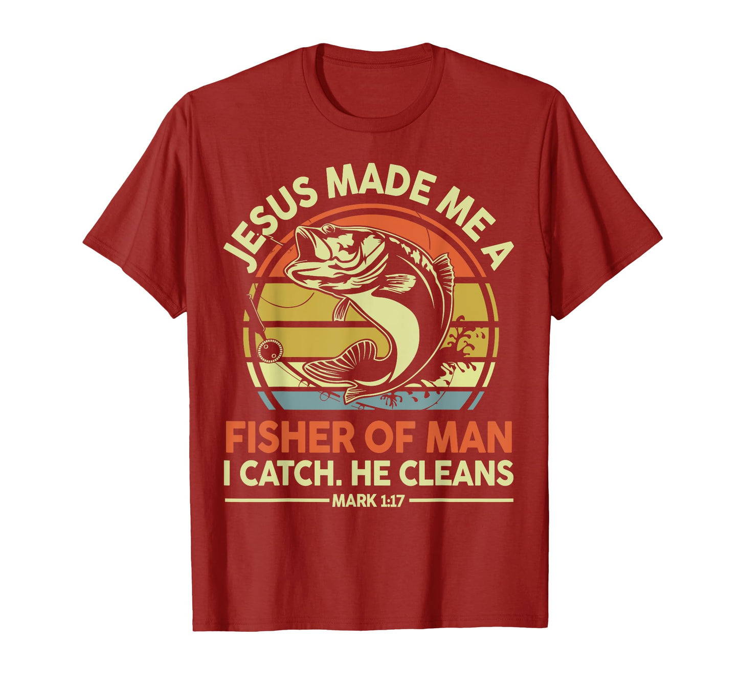 Jesus Made Me Fisher Of Man Funny Christian I Love Fishing T-Shirt