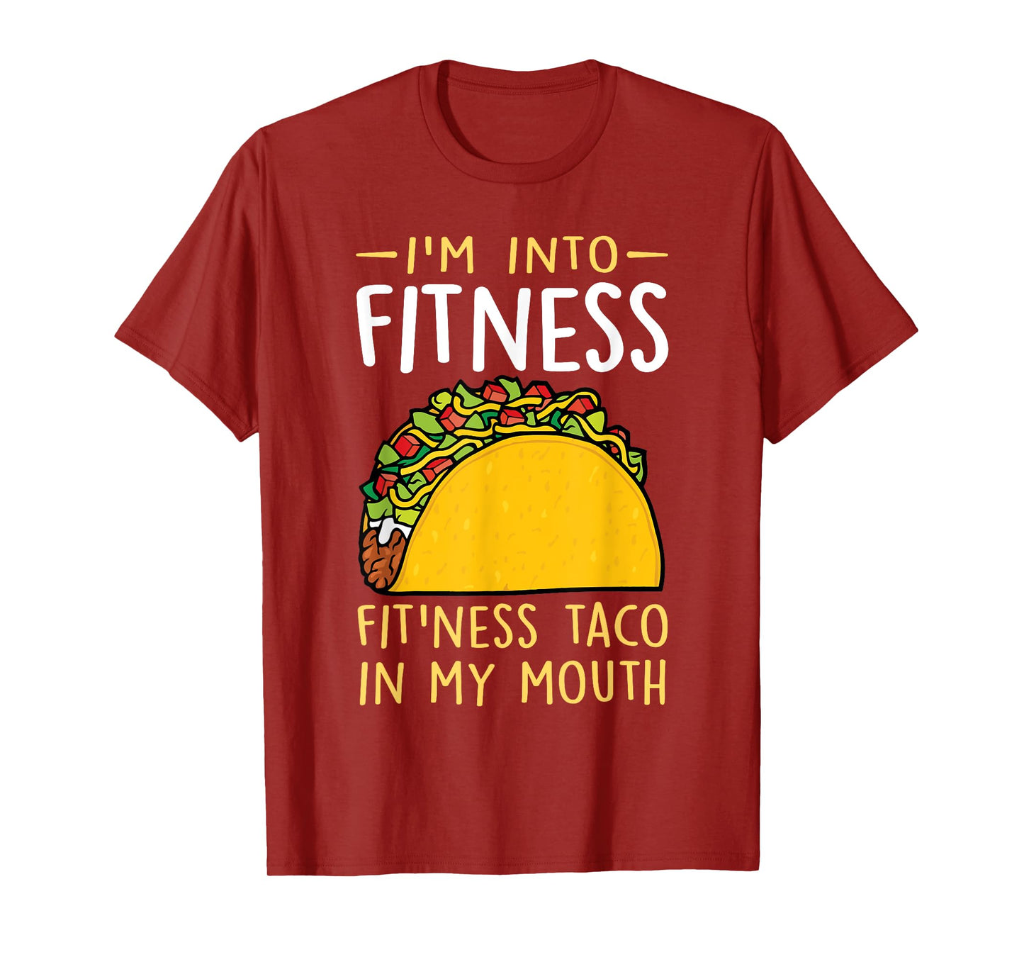 I'm into Fitness Taco in My Mouth Funny Taco Boys Girls T-Shirt