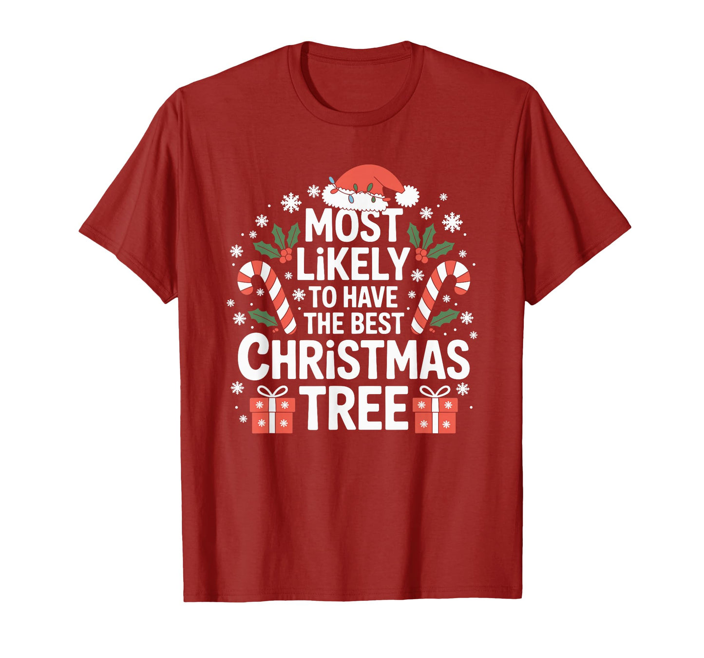 Most Likely to Have The Best Christmas Tree Family Xmas T-Shirt