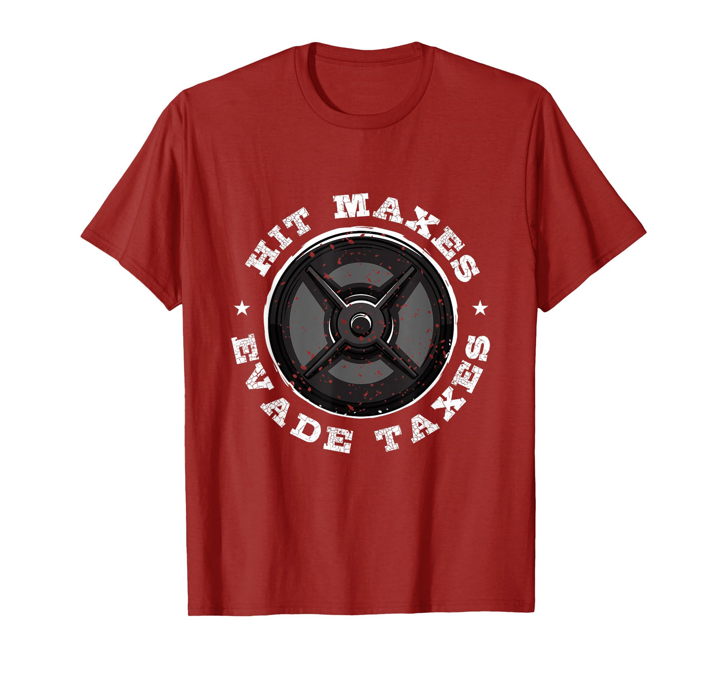 Hit Maxes Evade Taxes T-Shirt