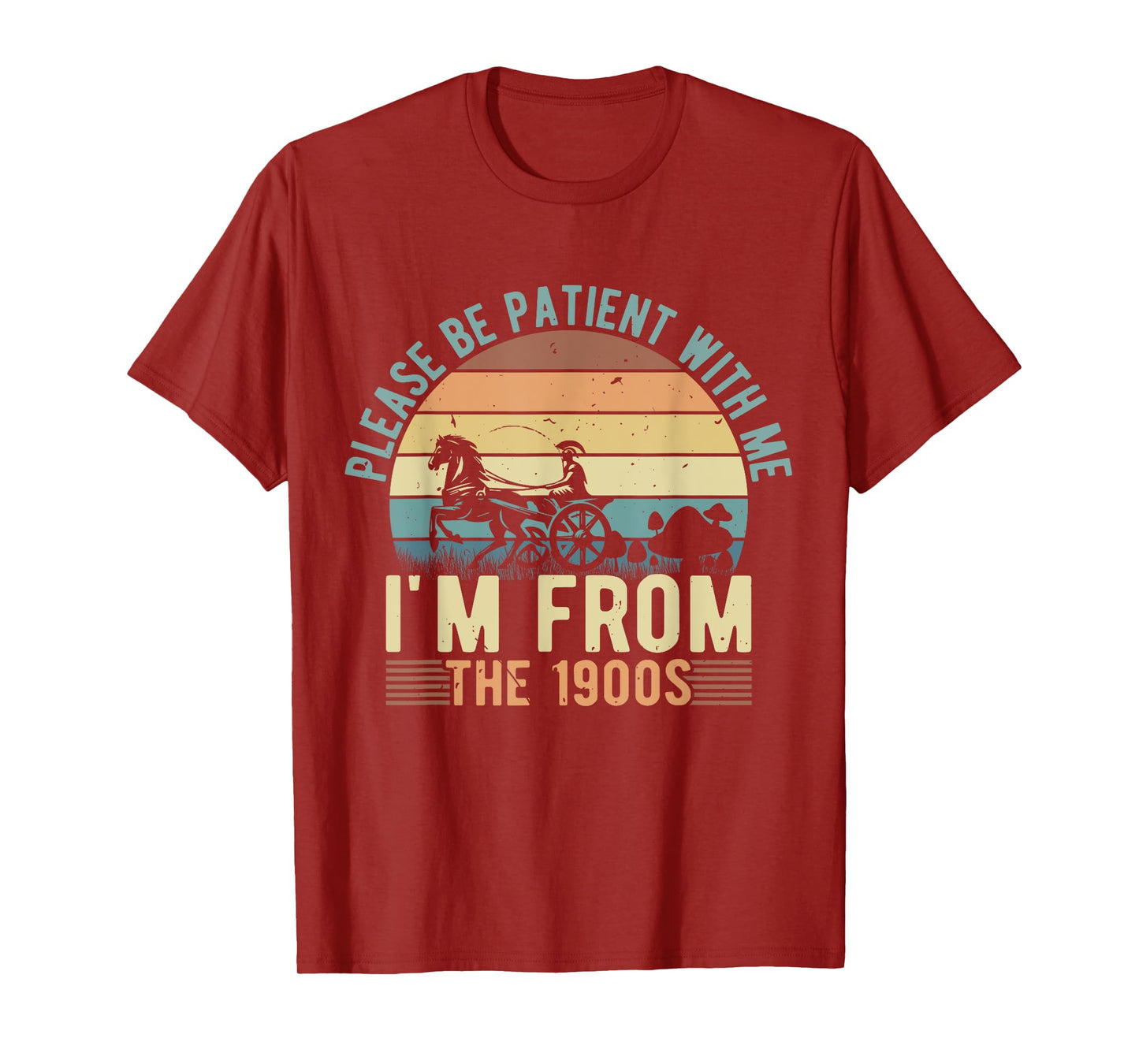 Please Be Patient With Me I'm From The 1900s Dad Joke Saying T-Shirt