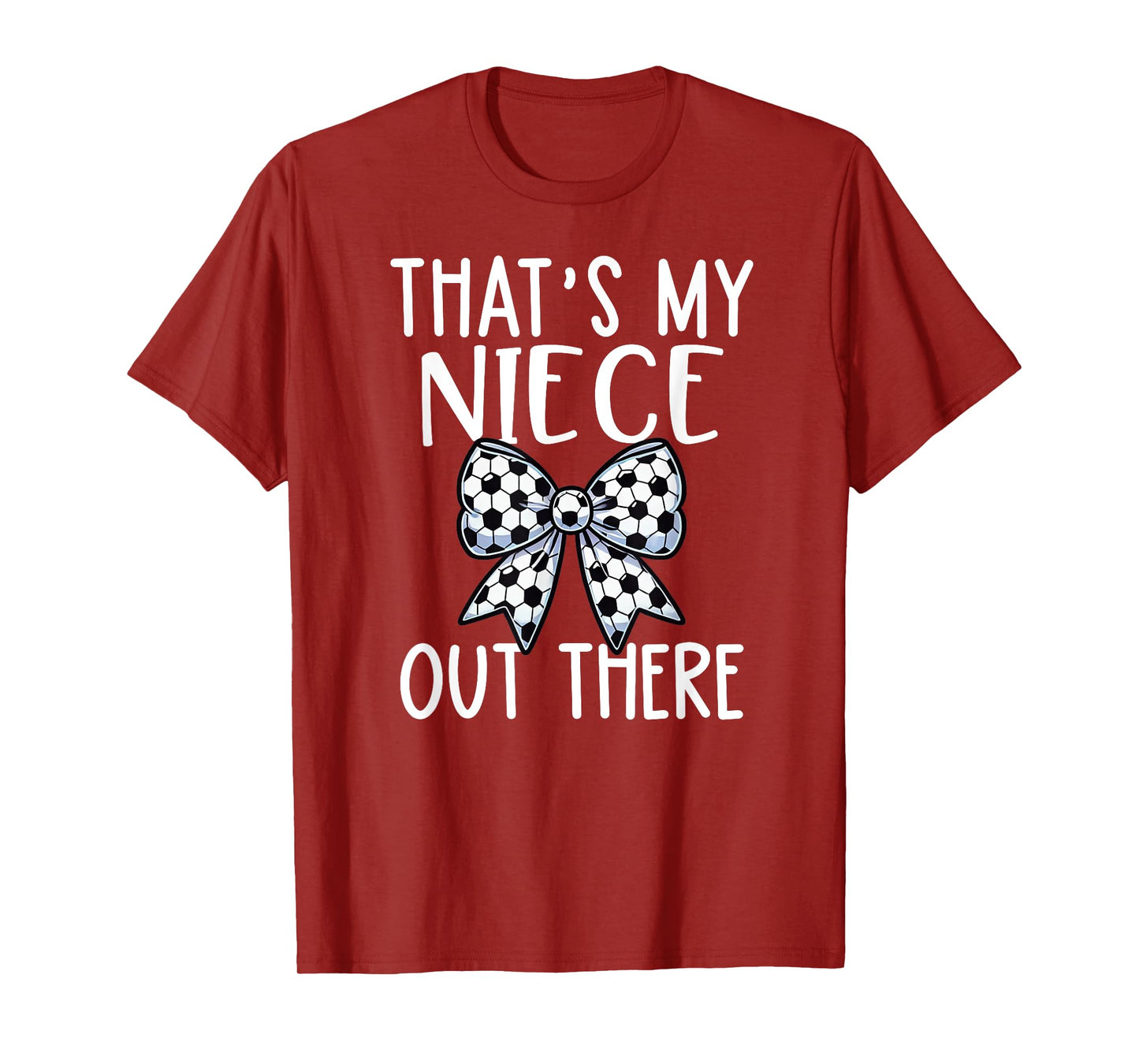 Soccer Aunt - Thats My Niece Out There - Proud Aunt Game Day T-Shirt