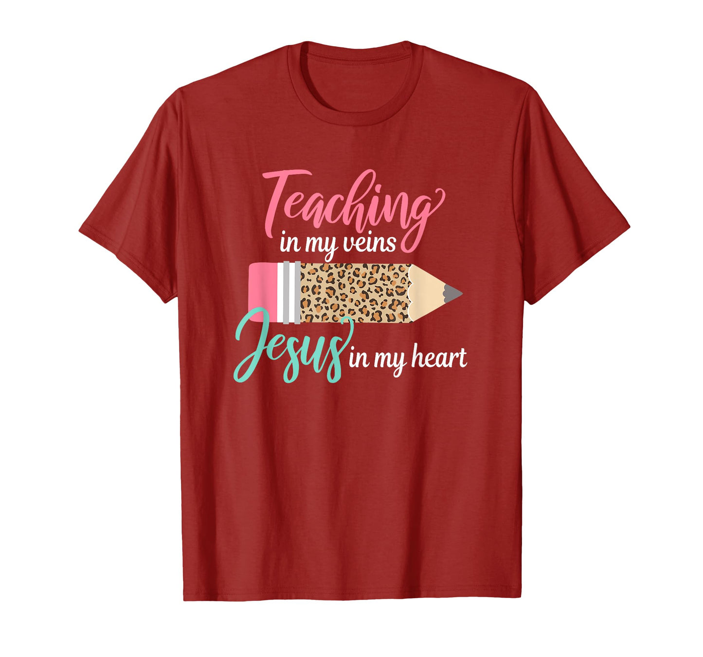Teaching in my veins Jesus in my heart Christian Teacher T-Shirt